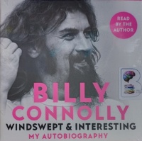 Windswept and Interesting written by Billy Connolly performed by Billy Connolly on Audio CD (Unabridged)
